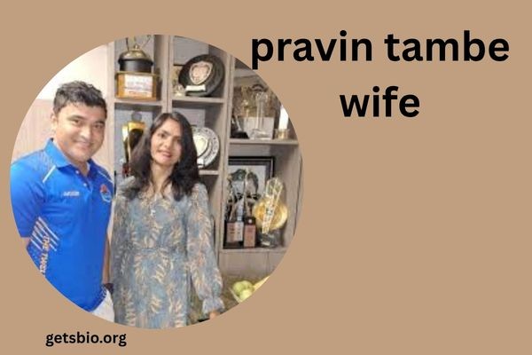 pravin tambe wife