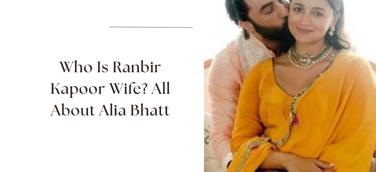 ranbir kapoor wife